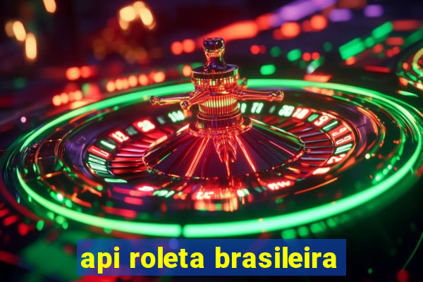 api roleta brasileira